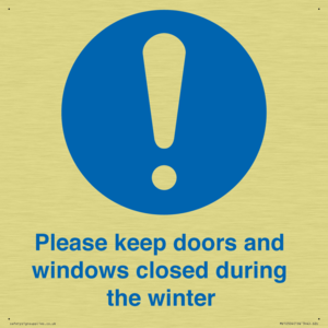 Please keep doors and windows closed during the winter
